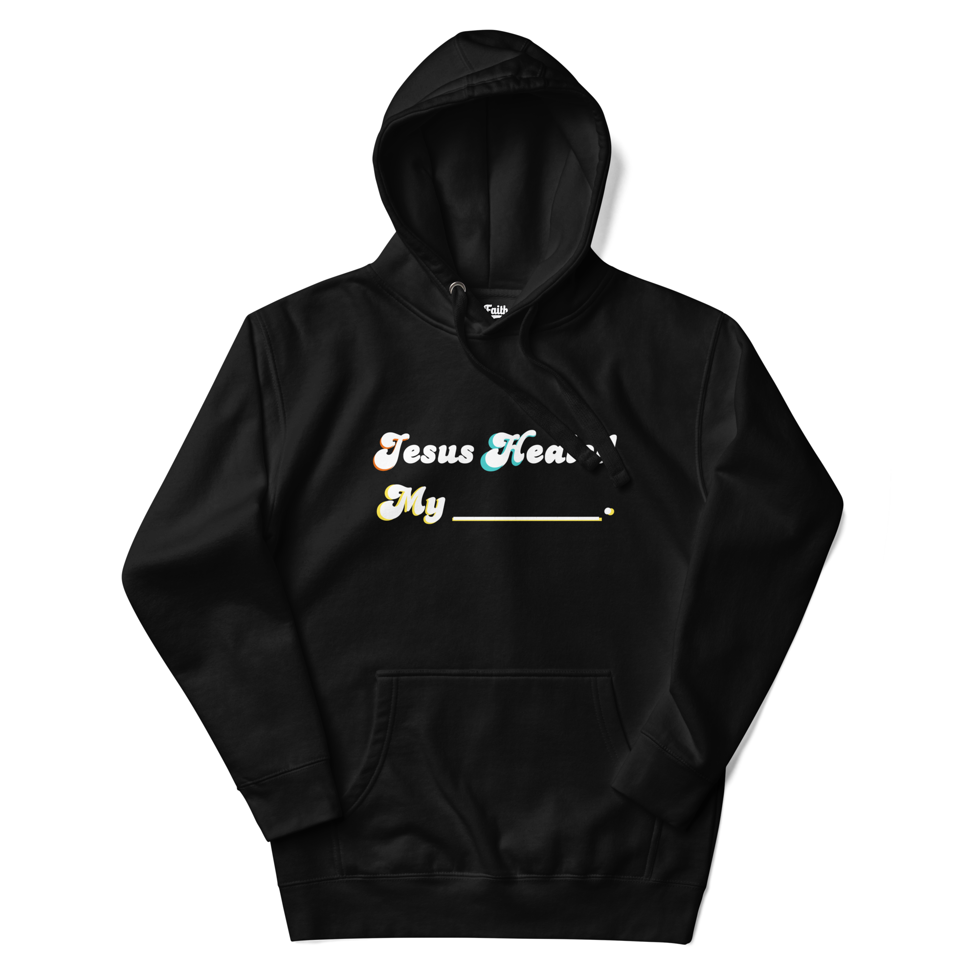Jesus Healed My _______ Hoodie | 1 Peter 2:24